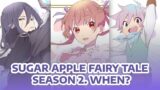 Season 2 of This Anime Came Faster Than I Expected | Sugar Apple Fairy Tale