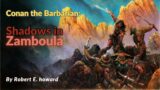 Shadows in Zamboula by Robert E. howard | Conan the Barbarian