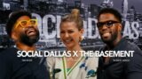 Social Dallas X The Basement | Robert Madu, Tim Ross, Taylor Madu