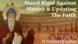 Stand Rigid Against Heresy & Updating The Faith | St Vincent Of Lerins