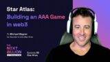 Star Atlas: Building an AAA Game in Web3 – The Next Billion #30 Full Episode