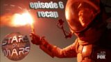 Stars on Mars | Season 1 Episode 6 RECAP