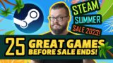 Steam Summer Sale 2023 – 25 Great Games BEFORE SALE ENDS!
