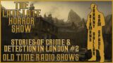 Stories of Crime and Detection In London / Johnny Dollar Old Time Radio Shows All Night Long