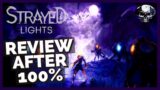 Strayed Lights – Review After 100%