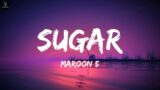 Sugar – Maroon 5 (Lyrics) Justin Bieber, Fifth Harmony, Rema,…