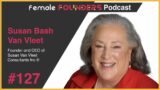 Susan Bash Van Vleet: Championing Women's Success | Female Founders Podcast Ep127
