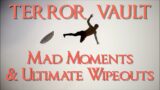 TERROR VAULT #6  Mad Moments & Ultimate Wipeouts