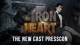 THE IRON HEART PRESSCON WITH THE NEW CAST