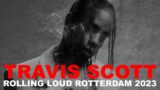 TRAVIS SCOTT – ROLLING LOUD ROTTERDAM – 2023 [FULL SET]