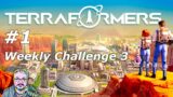 Terraformers – Weekly Challenge 3 Idealistic – Episode 1