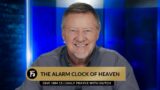 The Alarm Clock of Heaven | Give Him 15  Daily Prayer with Dutch | July 17, 2023