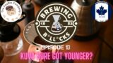 The Brewing B*ll*cks Podcast Episode 13 : Kuva Sure got Younger? @3spursboys584
