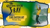 The Catch Up Finals Day I Corona Open J-Bay 2023