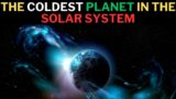 The Coldest Planet in the Solar System #planet #pluto #uranus #solarsystemplanets #coldestplanet
