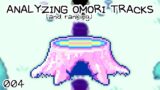 The Droning Disturbance Of "Spaces In-Between" | Analyzing OMORI tracks – 004