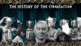 The History Of: The CyberFaction