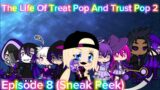 The Life Of Treat Pop And Trust Pop Season 2 Episode 8 Make way For Troublemaker Part 1