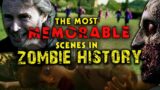 The MOST MEMORABLE scenes in ZOMBIE HISTORY