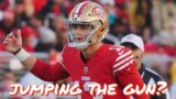 The Monday Morning Show: Are the 49ers Jumping the Gun with Brock Purdy