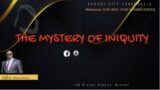 The Mystery of Iniquity – Bro W. Makono