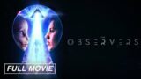 The Observers (Full Movie) – 2021 – UFO, UAP, UFOlogy research, Roger R. Richards