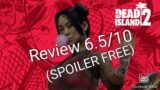 The Review – Dead Island 2 (SPOILER FREE)