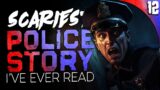 The SCARIEST Police Story I've EVER Read | 12 True Scary Work Stories