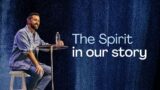 The Spirit In Our Story | Chris Palmer