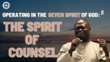 The Spirit of Counsel | Open Heavens Service | July 23rd, 2023