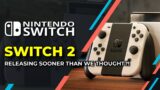 The Switch 2 is Coming Sooner than we thought.