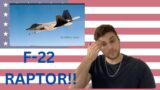 The reason the F 22 RAPTOR can kill anything in the sky!! BRITISH GUY reacts