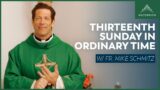 Thirteenth Sunday in Ordinary Time – Mass with Fr. Mike Schmitz