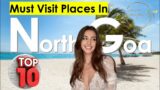 Top 10 Places In North Goa | Best Places To See in North Goa | Must Watch Before Planning Goa Trip
