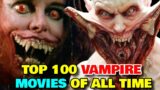 Top 100 Vampire Movies Of All Time – Explored – A Mega Marvelous List!