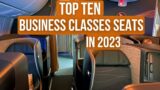 Top Ten BEST BUSINESS CLASS SEATS in 2023