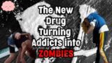 Tranq: The DEADLIEST Drug that will turn you into a ZOMBIE