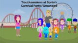 Troublemakers at Sonia's Carnival Party/ Grounded