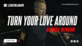 Turn Your Love Around George Benson | Lexington Lab Band