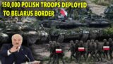 Unexpected news: 150,000 Polish soldiers deployed to Belarus border Causing chaos in the Kremlin