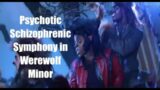 Werewolf the Podcast (Audio Only) Psychotic Schizophrenic Symphony in Werewolf Minor. Episode 80