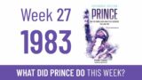 What Did Prince Do This Week What Did Prince Do This Week? 1983 Week 27 w/ Michael Dean & De Angela