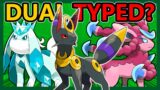 What if the EEVEELUTIONS had DUAL-TYPED EVOLUTIONS?