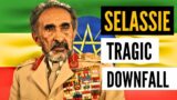 What led to Emperor Haile Selassie's Tragic Fall