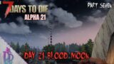 Will the Tower Survive Blood Moon 3? | 7 Days to Die Alpha 21 | Part Seven