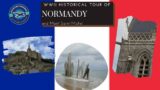 World War II Historical Visit | Normandy France