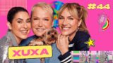 XUXA – QUEM PODE, POD #44