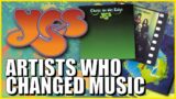 Yes: Artists Who Changed Music | One Of Prog Rock's Most Important Bands