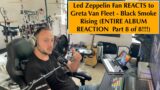 Zeppelin Fan REACTS to Greta Van Fleet – Black Smoke Rising Part 8 of 8
