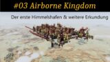 #03 Airborne Kingdom – Der erste Himmelshafen & weitere Erkundung
